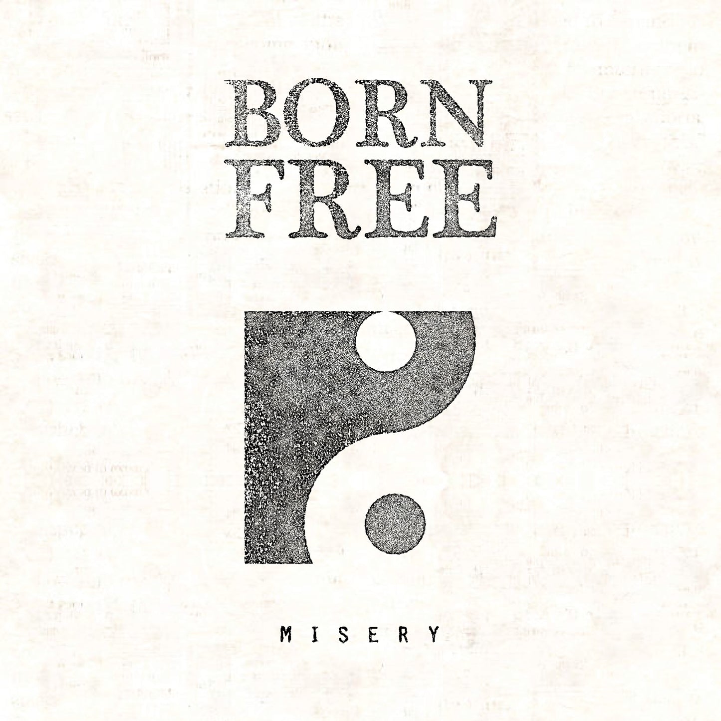 Born Free - Misery Tape