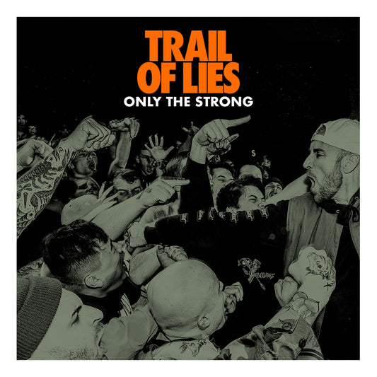 Trail Of Lies - Only The Strong LP