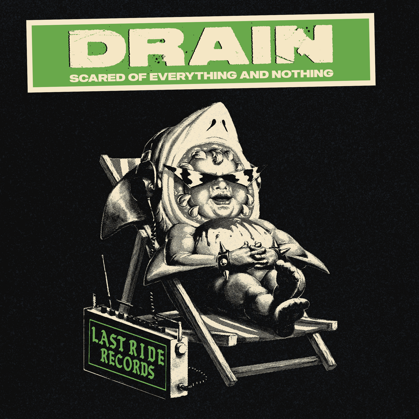 Drain - Scared Of Everything And Nothing 7"