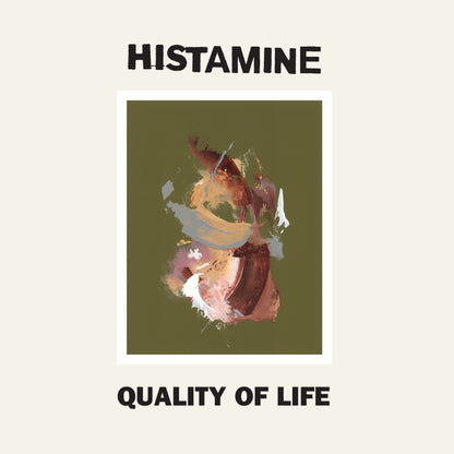 Histamine - Quality Of Life LP