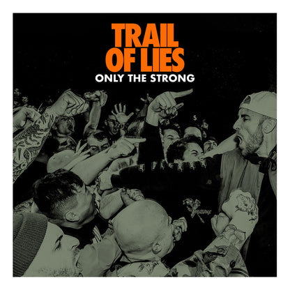 Trail Of Lies - Only The Strong LP