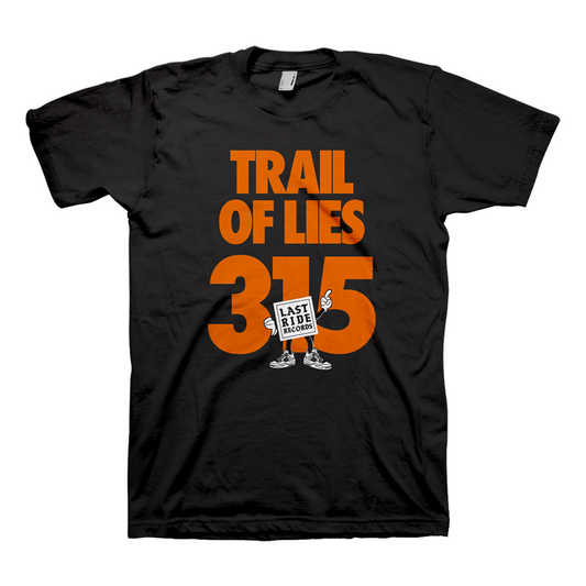 Trail Of Lies - 315 Shirt