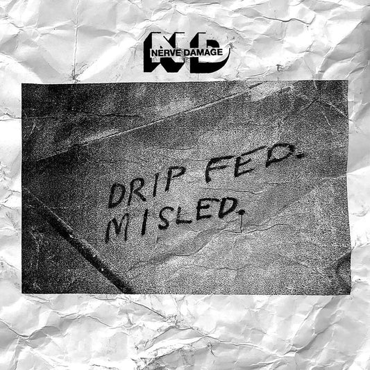 Nerve Damage - Drip Fed. Misled. 12" EP
